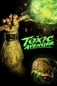 The Toxic Avenger • Obejrzyj Cały Film Online Już Teraz!