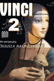 Vinci 2 • Obejrzyj Cały Film Online Już Teraz!