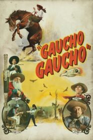 Gaucho Gaucho • Obejrzyj Cały Film Online Już Teraz!