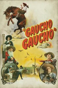 Gaucho Gaucho • Obejrzyj Cały Film Online Już Teraz!