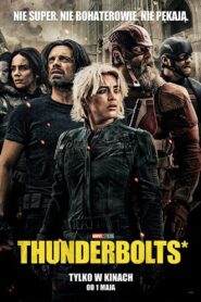 Thunderbolts* • Obejrzyj Cały Film Online Już Teraz!