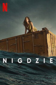 Nigdzie • Obejrzyj Cały Film Online Już Teraz!