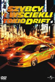 Szybcy i wściekli: Tokio Drift • Obejrzyj Cały Film Online Już Teraz!