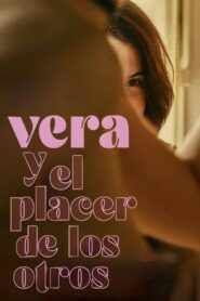 Vera i przyjemności innych • Obejrzyj Cały Film Online Już Teraz!