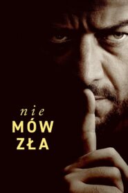 Nie mów zła • Obejrzyj Cały Film Online Już Teraz!