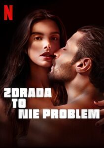 Zdrada to nie problem • Obejrzyj Cały Film Online Już Teraz!