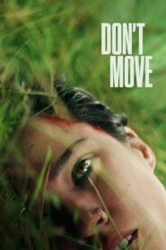 Don’t Move • Obejrzyj Cały Film Online Już Teraz!