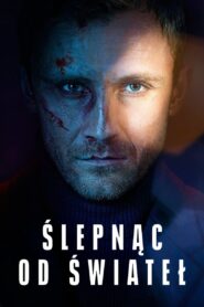 Ślepnąc od świateł • Obejrzyj Cały Serial Online Już Teraz!