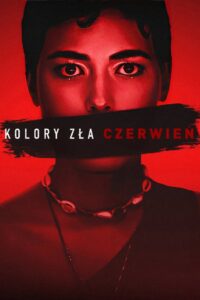 Kolory zła: Czerwień • Obejrzyj Cały Film Online Już Teraz!