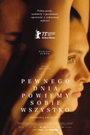 Pewnego dnia powiemy sobie wszystko • Obejrzyj Cały Film Online Już Teraz!