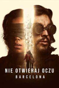 Nie otwieraj oczu: Barcelona • Obejrzyj Cały Film Online Już Teraz!