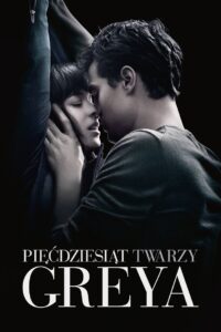 Pięćdziesiąt twarzy Greya • Obejrzyj Cały Film Online Już Teraz!