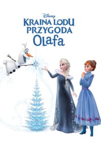 Kraina lodu: Przygoda Olafa • Obejrzyj Cały Film Online Już Teraz!