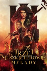Trzej muszkieterowie: Milady • Obejrzyj Cały Film Online Już Teraz!