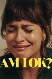 Wszystko ze mną OK? • Obejrzyj Cały Film Online Już Teraz!