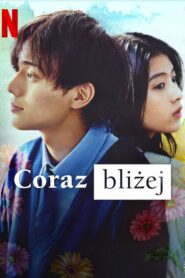Coraz bliżej • Obejrzyj Cały Film Online Już Teraz!
