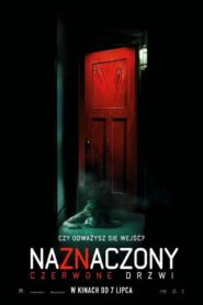 Naznaczony: Czerwone drzwi • Obejrzyj Cały Film Online Już Teraz!