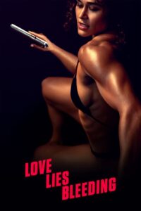 Love Lies Bleeding • Obejrzyj Cały Film Online Już Teraz!