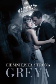 Ciemniejsza strona Greya • Obejrzyj Cały Film Online Już Teraz!