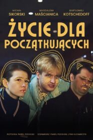 Życie dla początkujących • Obejrzyj Cały Film Online Już Teraz!