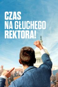 Czas na głuchego rektora! • Obejrzyj Cały Film Online Już Teraz!