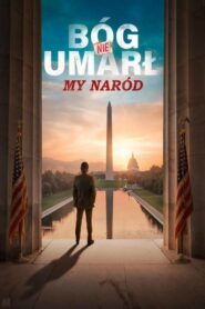 Bóg nie umarł: My naród • Obejrzyj Cały Film Online Już Teraz!