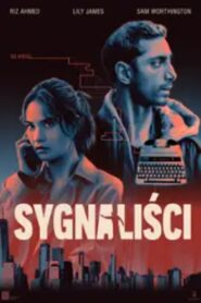 Sygnaliści • Obejrzyj Cały Film Online Już Teraz!