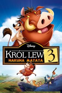 Król Lew 3: Hakuna Matata • Obejrzyj Cały Film Online Już Teraz!