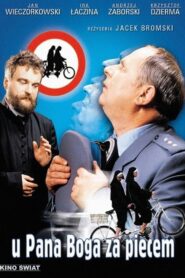 U Pana Boga za piecem • Obejrzyj Cały Film Online Już Teraz!