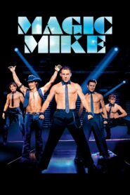 Magic Mike • Obejrzyj Cały Film Online Już Teraz!