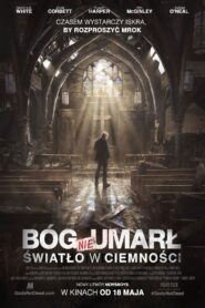 Bóg nie umarł: Światło w ciemności • Obejrzyj Cały Film Online Już Teraz!