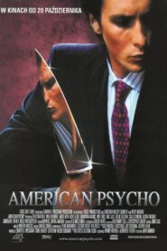 American Psycho • Obejrzyj Cały Film Online Już Teraz!