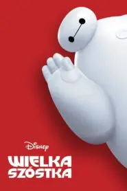 Wielka Szóstka • Obejrzyj Cały Film Online Już Teraz!