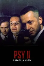Psy 2. Ostatnia krew • Obejrzyj Cały Film Online Już Teraz!