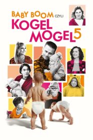 Baby boom czyli Kogel mogel 5 • Obejrzyj Cały Film Online Już Teraz!
