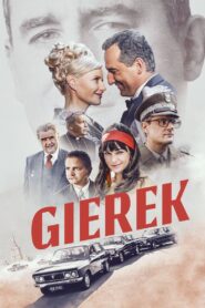 Gierek • Obejrzyj Cały Film Online Już Teraz!