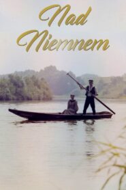 Nad Niemnem • Obejrzyj Cały Film Online Już Teraz!