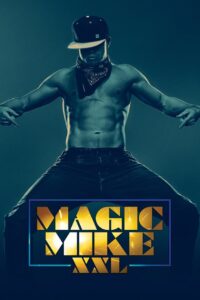 Magic Mike XXL • Obejrzyj Cały Film Online Już Teraz!