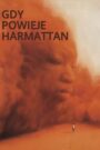 Gdy powieje harmattan • Obejrzyj Cały Film Online Już Teraz!