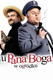 U Pana Boga w ogródku • Obejrzyj Cały Film Online Już Teraz!