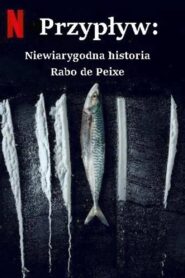 Przypływ: Niewiarygodna historia Rabo de Peixe • Obejrzyj Cały Film Online Już Teraz!