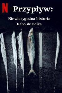 Przypływ: Niewiarygodna historia Rabo de Peixe • Obejrzyj Cały Film Online Już Teraz!