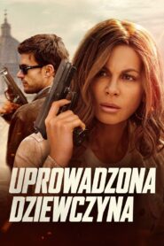 Uprowadzona dziewczyna • Obejrzyj Cały Film Online Już Teraz!