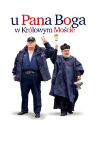 U Pana Boga w Królowym Moście • Obejrzyj Cały Film Online Już Teraz!