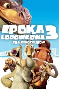 Epoka Lodowcowa 3: Era Dinozaurów • Obejrzyj Cały Film Online Już Teraz!