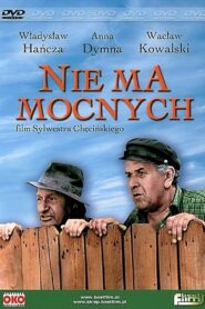 Nie ma mocnych • Obejrzyj Cały Film Online Już Teraz!