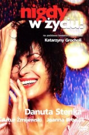 Nigdy w życiu! • Obejrzyj Cały Film Online Już Teraz!