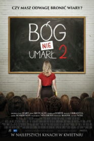 Bóg nie umarł 2 • Obejrzyj Cały Film Online Już Teraz!