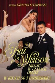 Friz & Wersow. Miłość w czasach online • Obejrzyj Cały Film Online Już Teraz!