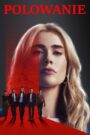 Polowanie • Obejrzyj Cały Serial Online Już Teraz!